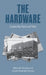 The Hardware: Leadership Tools and Tales by Michael Cloutier, Randi Madonik Skurka