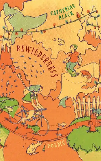Bewilderness by Catherine Black