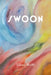 Swoon by Elana Wolff