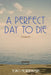 A Perfect Day to Die by Morgenstern, Yoko