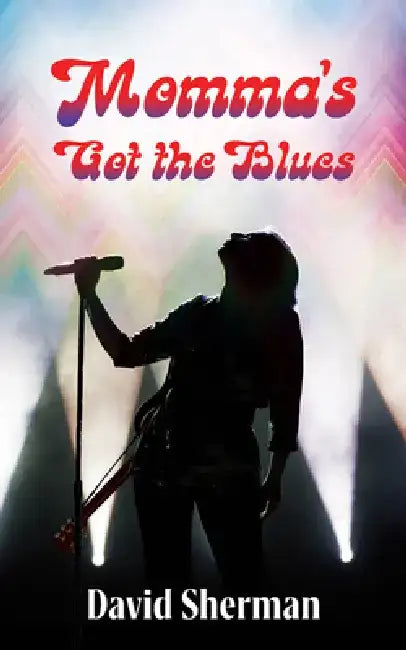 Momma's Got the Blues by David Sherman