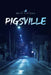 Pigsville by Mark Fishman