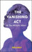 The Vanishing ACT & the Miracle After by Mirabel