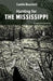 Hunting for the Mississippi by Camille Bouchard