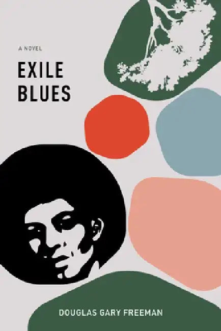Exile Blues by Douglas Gary Joseph Freeman