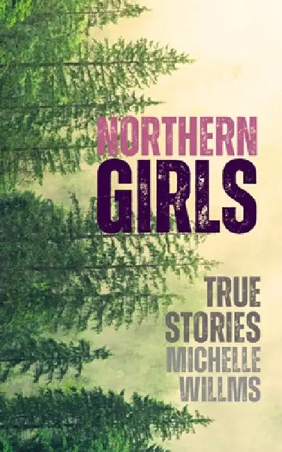 Northern Girls by Michelle Willms