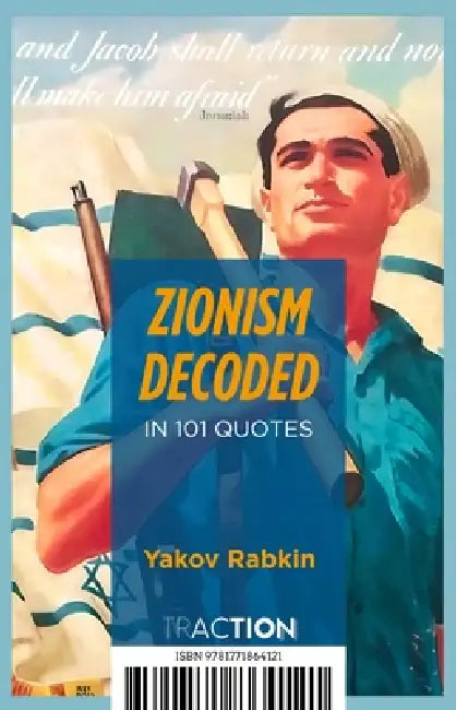 Zionism Decoded in 101 Quotes by Yakov Rabkin, Ronnie Kasarils