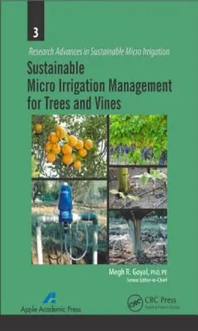 Sustainable Micro Irrigation Management for Trees and Vines by Megh R. Goyal
