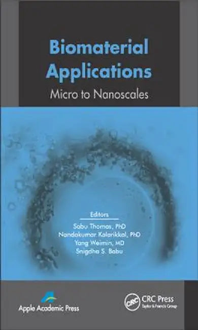 Biomaterial Applications: Micro to Nanoscales by Sabu Thomas