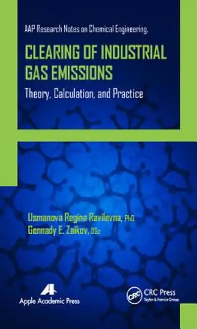 Clearing of Industrial Gas Emissions: Theory, Calculation, and Practice by Usmanova Regin Ravilevna