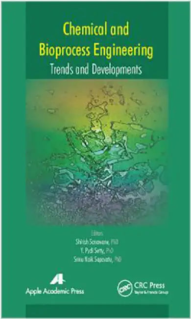 Chemical And Bioprocess Engineering: Trends and Developments by Shirish Sonawan, Y. Pydi Setty, Srinu Naik Sapavatu