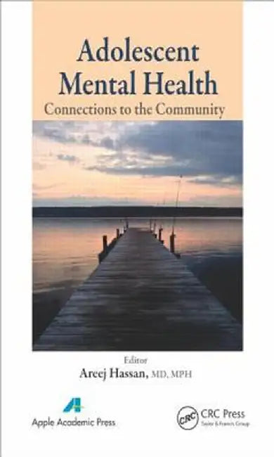 Adolescent Mental Health: Connections to the Community by Areej Hassan