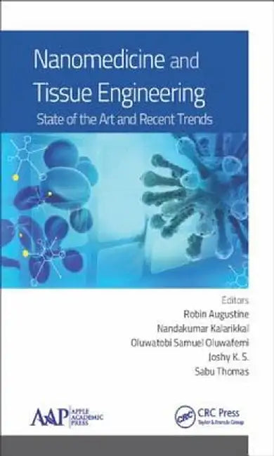 Nanomedicine and Tissue Engineering: State of the Art and Recent Trends by Nandakumar Kalarikkal