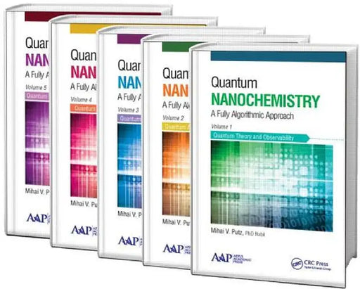 Quantum Nanochemistry - Five Volume Set by Mihai V. Putz