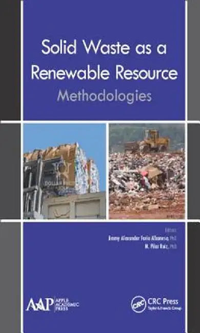 Solid Waste as a Renewable Resource: Methodologies by Jimmy Alexander Albanese
