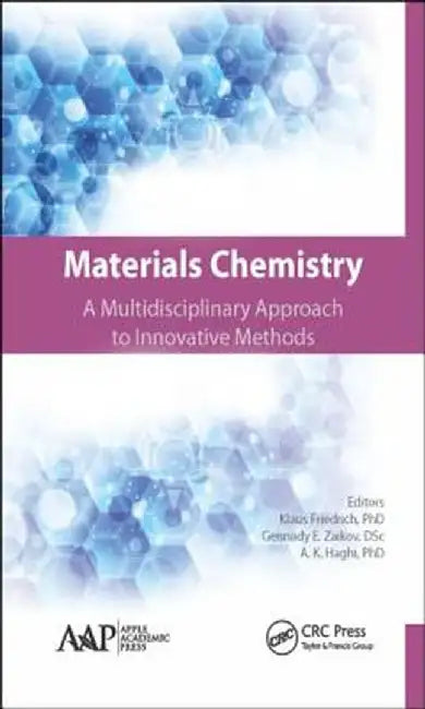 Materials Chemistry: A Multidisciplinary Approach to Innovative Methods by Klaus Friedrich