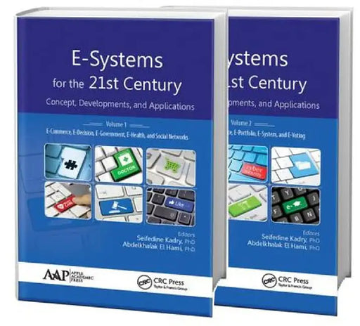 E-Systems for the 21st Century: Concept, Developments, and Applications - Two Volume Set by Seifedine Kadry