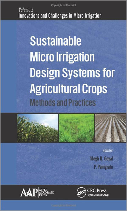 Sustainable Micro Irrigation Design Systems For Agricultural Crops: Methods and Practices