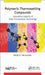 Polymeric Thermosetting Compounds: Innovative Aspects of Their Formulation Technology by Ralph D. Hermansen