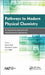 Pathways to Modern Physical Chemistry: An Engineering Approach with Multidisciplinary Applications by Rainer Wolf