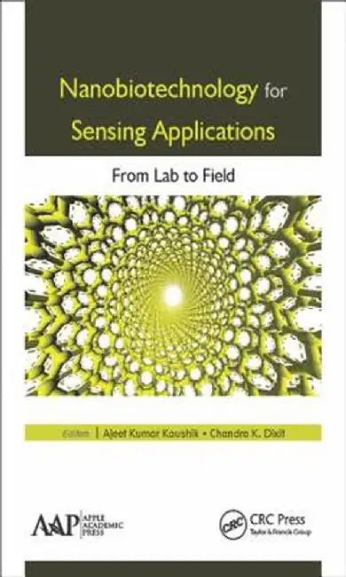 Nanobiotechnology for Sensing Applications: From Lab to Field by Ajeet Kumar Kaushik