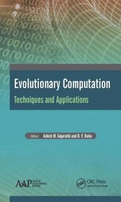 Evolutionary Computation: Techniques and Applications by Ashish M. Gujarathi