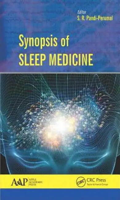 Synopsis of Sleep Medicine by S. R. Pandi-Perumal