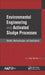Environmental Engineering and Activated Sludge Processes: Models, Methodologies, and Applications by Olga Sanchez