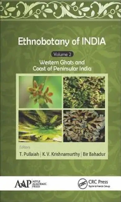 Ethnobotany of India, Volume 2: Western Ghats and West Coast of Peninsular India by T. Pullaiah