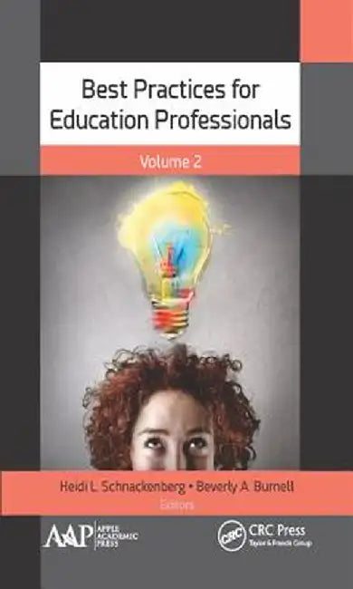 Best Practices for Education Professionals, Volume Two by Heidi Schnackenberg