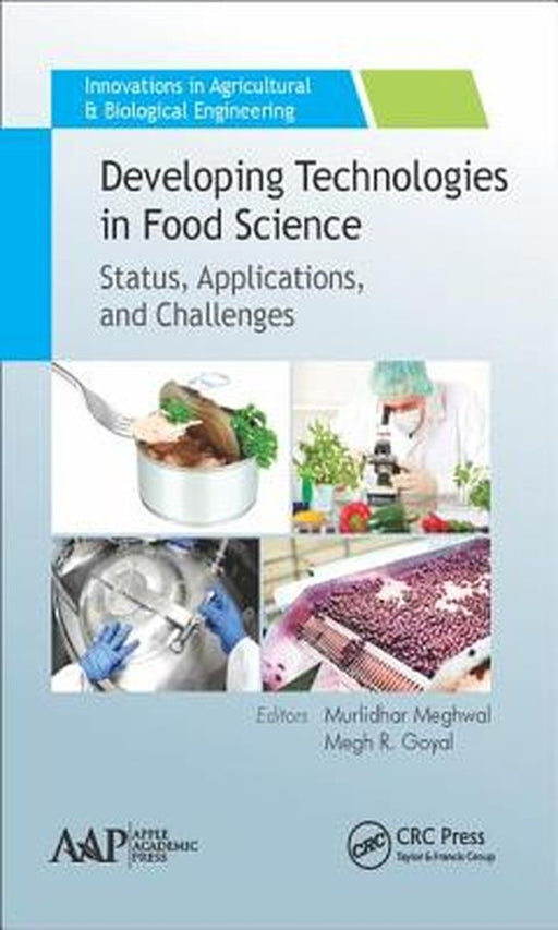 Developing Technologies in Food Science: Status, Applications, and Challenges by Murlidhar Meghwal