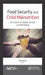 Food Security and Child Malnutrition: The Impact on Health, Growth, and Well-Being by Areej Hassan