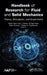Handbook of Research for Fluid and Solid Mechanics: Theory, Simulation, and Experiment by Soltan Ali OgliAliyev, Sabu Thomas, Deepu A. Gopakumar