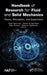 Handbook of Research for Fluid and Solid Mechanics: Theory, Simulation, and Experiment by Soltan Ali OgliAliyev, Sabu Thomas, Deepu A. Gopakumar