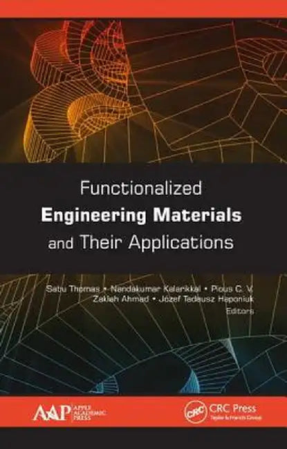 Functionalized Engineering Materials and Their Applications by Sabu Thomas