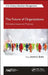 The Future of Organizations: Workplace Issues and Practices by Arvind K. Birdie