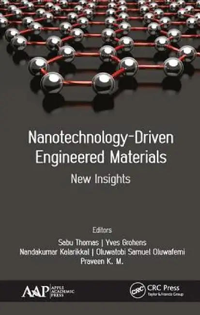 Nanotechnology-Driven Engineered Materials: New Insights by Sabu Thomas