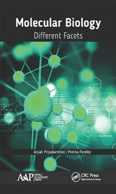 Molecular Biology: Different Facets by Anjali Priyadarshini