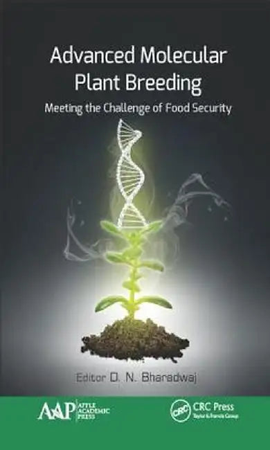 Advanced Molecular Plant Breeding: Meeting the Challenge of Food Security by D.N. Bharadwaj