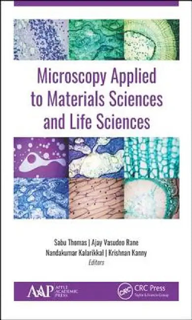 Microscopy Applied to Materials Sciences and Life Sciences by Ajay Vasudeo Rane