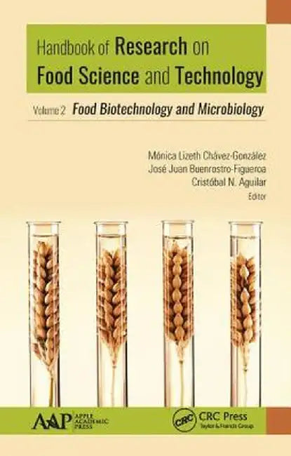 Handbook of Research on Food Science and Technology: Volume 2: Food Biotechnology and Microbiology by Monica L Chavez-Gonzalez
