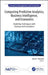 Computing Predictive Analytics, Business Intelligence, and Economics: Modeling Techniques with Start-Ups and Incubators by Cyrus F. Nourani