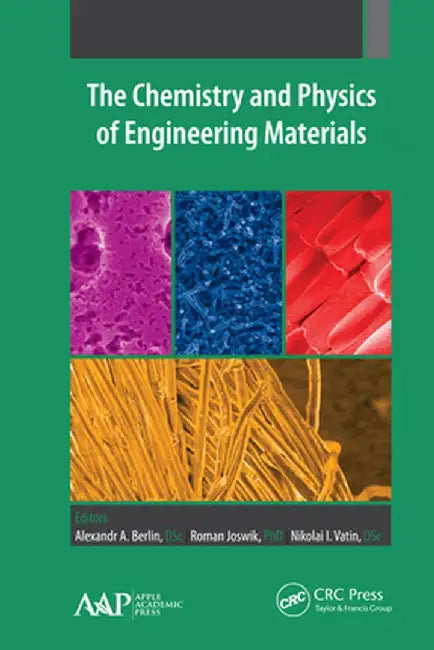 The Chemistry and Physics of Engineering Materials: Two Volume Set by Alexandr A. Berlin