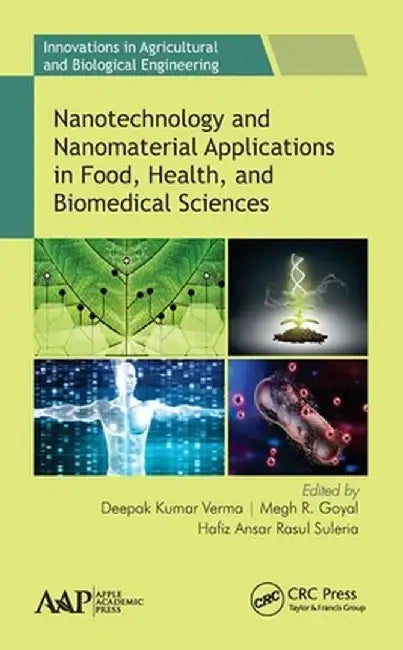 Nanotechnology and Nanomaterial Applications in Food, Health, and Biomedical Sciences by Deepak Kumar Verma