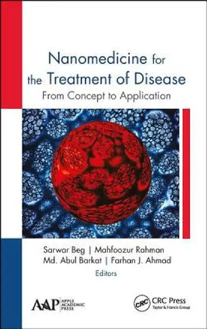 Nanomedicine for the Treatment of Disease: From Concept to Application by Sarwar Beg