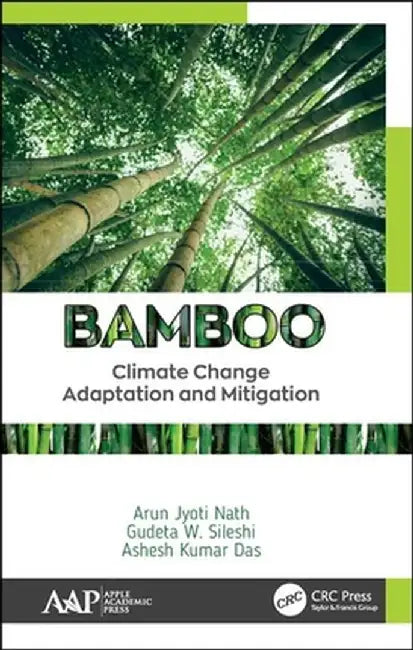 Bamboo: Climate Change Adaptation and Mitigation by Arun Jyoti Nath