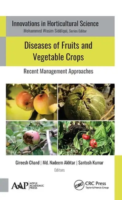 Diseases of Fruits and Vegetable Crops: Recent Management Approaches by Gireesh Chand