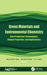 Green Materials and Environmental Chemistry: New Production Technologies, Unique Properties, and Applications by Abu Zahrim Yaser