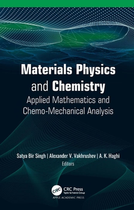 Materials Physics and Chemistry: Applied Mathematics and Chemo-Mechanical Analysis by Singh