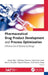 Pharmaceutical Drug Product Development and Process Optimization: Effective Use of Quality by Design by Sarwar Beg